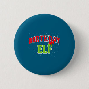 Birthday Elf Christmas Family Matching Group Xmas 2 Inch Round Button