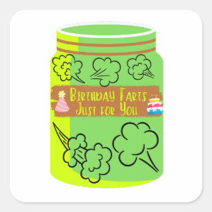 Birthday Farts just for you Fart Jar Square Sticker
