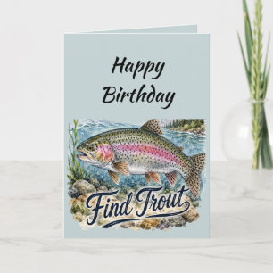 Birthday Fish Around and Find Trout Fun Quote  Holiday Card