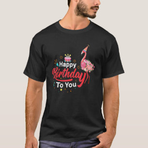 Birthday Flamingo Happy Birthday To You T-Shirt