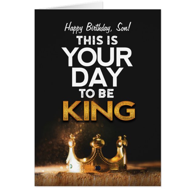 Birthday for Son, This is Your day to be King (Front)
