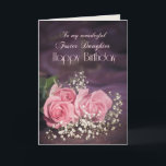 Birthday, foster daughter, with pink roses card<br><div class="desc">Three beautiful pink roses to send to your foster daughter on her birthday. A gorgeous Birthday card for a foster daughter that you can customize to convey your own sentiments.</div>