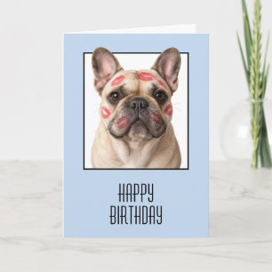 Birthday French Bulldog with Lipstick Kisses Card