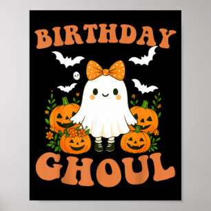 Birthday Ghoul Funny Spooky Ghost Halloween Poster