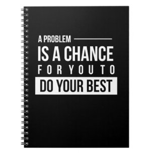 Birthday Gift A Problem Is A Chance Notebook