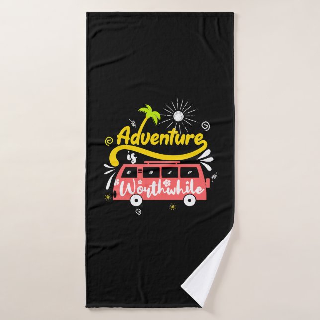 Birthday Gift Adventure Is Worthwhile Bath Towel (Bath Towel)