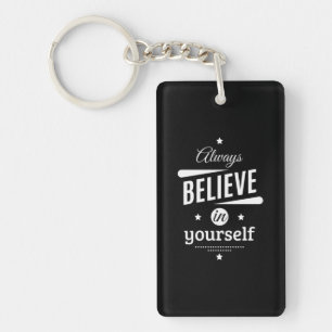 Birthday Gift Always Believe In Yourself Keychain