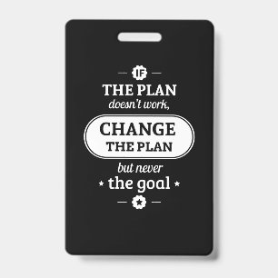 Birthday Gift Change The Plan But Never The Goal Badge