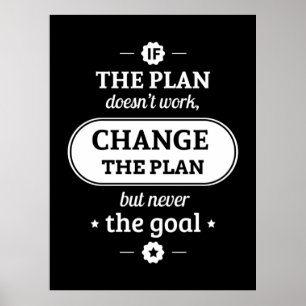 Birthday Gift Change The Plan But Never The Goal Poster