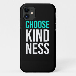 Birthday Gift Choose Kindness iPhone 11 Case