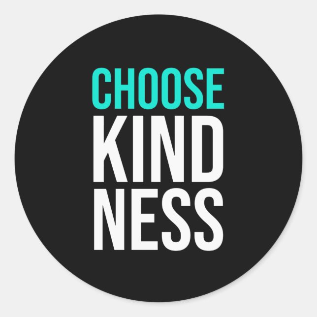 Birthday Gift Choose Kindness Classic Round Sticker (Front)