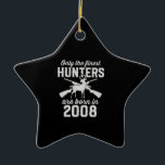 Birthday gift Deer Hunter Hunting for 2008s Ceramic Ornament<br><div class="desc">The best birthday present for kid who was born on 2008. A limited edition designed only for your kid! Check out our collection</div>