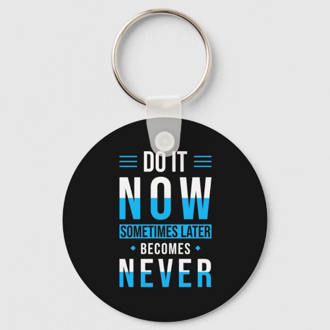 Birthday Gift Do It Now Keychain (Front)
