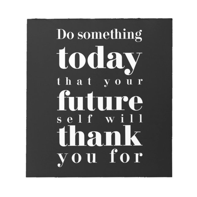Birthday Gift Do Something Today Notepad (Front)