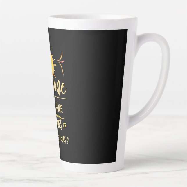 Birthday Gift Everyone Has The Same 24 Hours Latte Mug (Right)