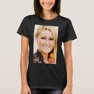 Birthday Gift Famous Helene Beautiful Fischer Fem T-Shirt