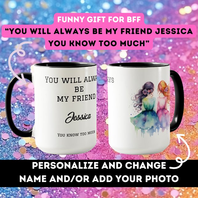 Birthday gift for bestie BFF funny cute joke gag  Mug (Creator Uploaded)