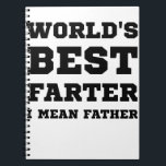 Birthday Gift For Dad World's Best Farter Fathers Notebook<br><div class="desc">Organize your day with a custom notebook! Made with your images and text on the front cover,  this notebook is a great way to show off your personal style and keep track of all important notes and appointments all at once.</div>
