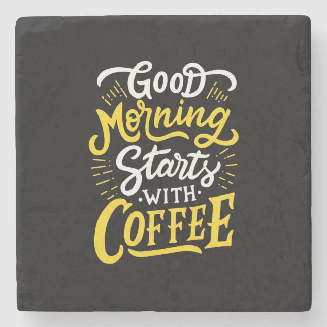 Birthday Gift Good Morning Start With Coffee Stone Coaster (Front)