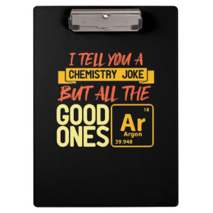 Birthday Gift   I Tell You A Chemistry Clipboard