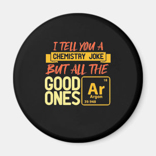 Birthday Gift   I Tell You A Chemistry Magnet