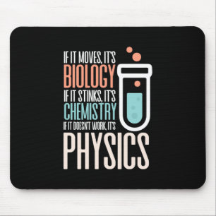 Birthday Gift If It Moves It Is Biology Mouse Pad