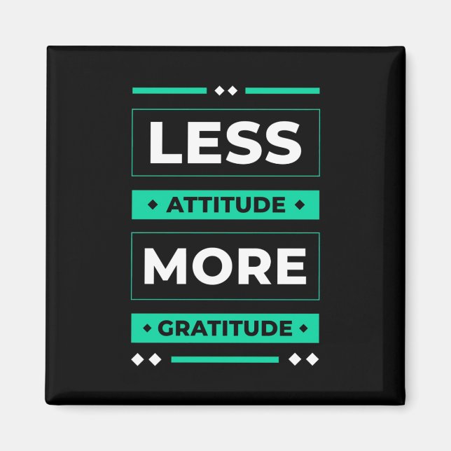 Birthday Gift Less Attitude More Gratitude Magnet (Front)