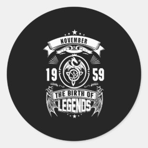 Birthday Gift   November 1959 The Birth Of Legends Classic Round Sticker