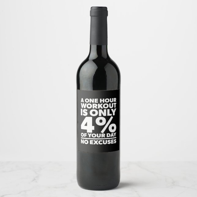 Birthday Gift One Hour Workout No Excuses Wine Label (Front)