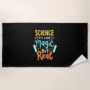 Birthday Gift   Science It Is Like Magic Beach Towel