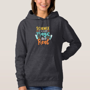Birthday Gift Science It Is Like Magic Hoodie