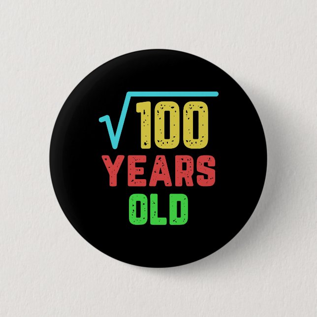 Birthday Gift Square Root Of 100 10 Years Old  2 Inch Round Button (Front)