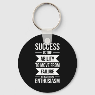Birthday Gift Success Is The Ability To Move Keychain