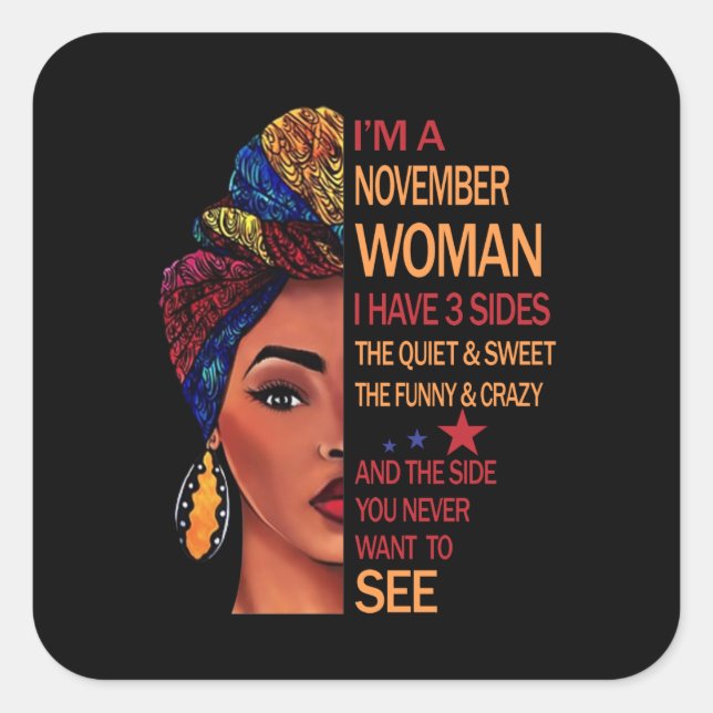 Birthday Gifts | I'm A November Woman Square Sticker (Front)