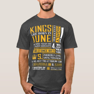 Birthday Gifts  Kings are Born In June  T-Shirt
