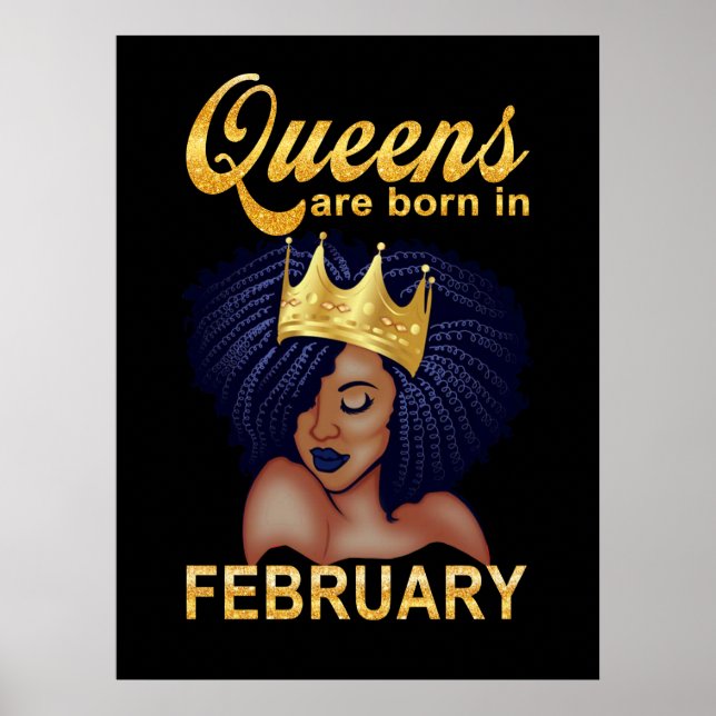 Birthday Gifts | Queens Are Born In February Poster (Front)