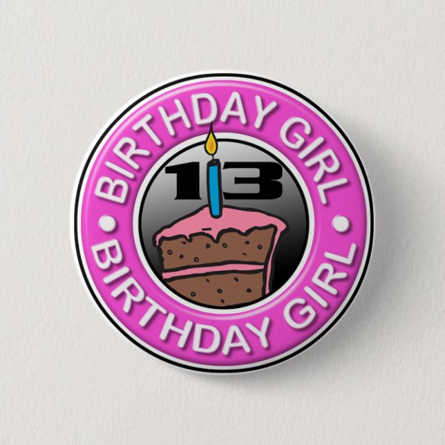 Birthday Girl 13 Years Old Button (Front)