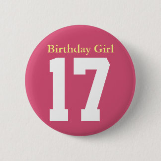 Birthday Girl 17th Birthday 2 Inch Round Button