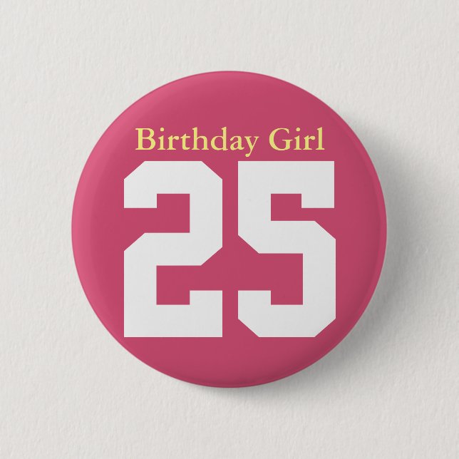 Birthday Girl 25 2 Inch Round Button (Front)