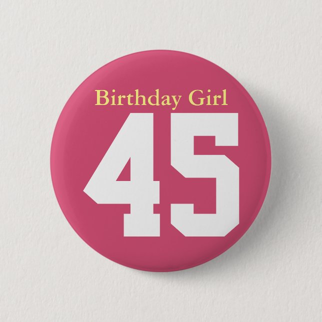 Birthday Girl 45 2 Inch Round Button (Front)
