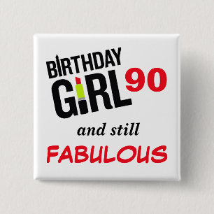 Birthday Girl 90 And Still Fabulous! 2 Inch Square Button