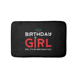Birthday Girl Christmas Xmas B Day Bath Mat