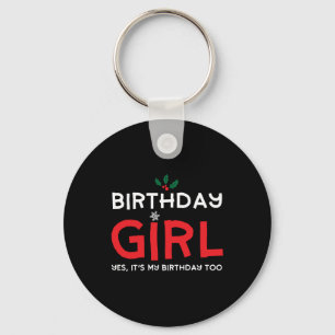 Birthday Girl Christmas Xmas B Day Keychain