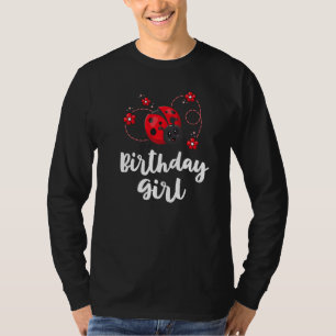 Birthday Girl Matching Ladybug Birthday For Famil T-Shirt