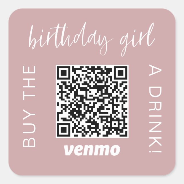 Birthday Girl QR Code Buy A Drink With Venmo Girly Square Sticker (Front)