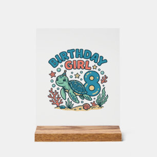 Birthday Girl Sea Turtle 8th Birthday Shirt Design Acrylic Sign