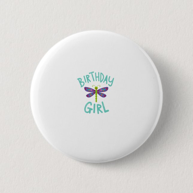 Birthday girl shirt Dragonfly birthday party tee s 2 Inch Round Button (Front)