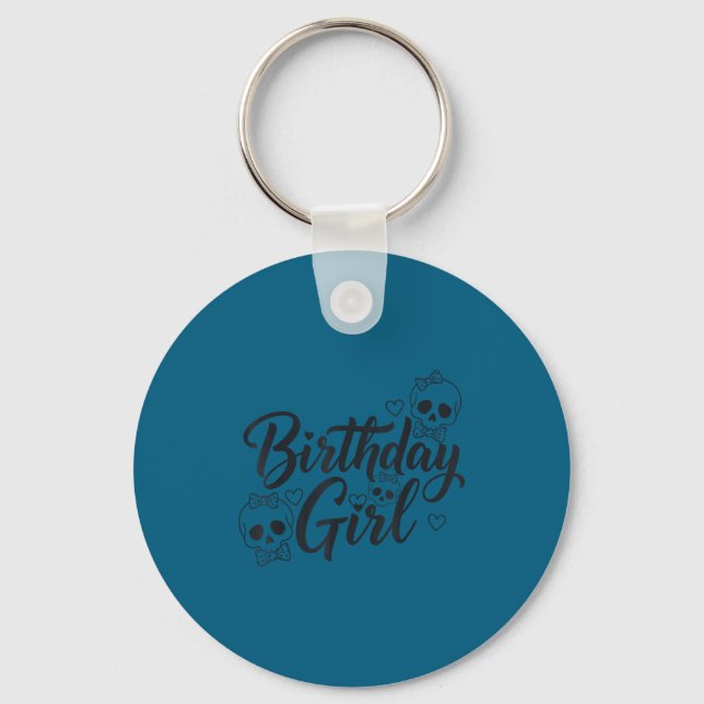 Birthday Girl Skull Skeleton Lover Cute Funny Kawa Keychain (Front)