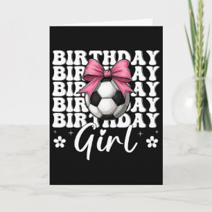 Birthday Girl Soccer Girl Soccer Mom Coquette Bow Card