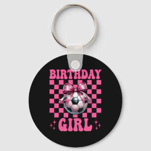 Birthday Girl Soccer Girl Soccer Mom Mama Coquette Keychain